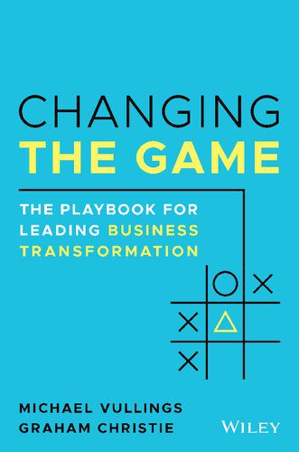 خرید و دانلود نسخه کامل کتاب Changing the Game: The Playbook for Leading Business Transformation_68c57eb28672d.jpeg خرید و دانلود نسخه کامل کتاب Changing the Game: The Playbook for Leading Business Transformation