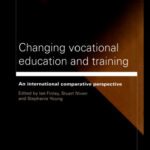 خرید و دانلود نسخه کامل کتاب Changing Vocational Education and Training: International Comparative Approaches
