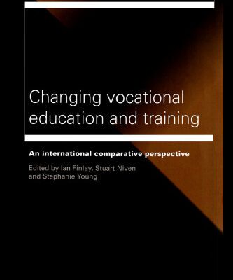 خرید و دانلود نسخه کامل کتاب Changing Vocational Education and Training: International Comparative Approaches