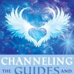 خرید و دانلود نسخه کامل کتاب Channeling the Guides and Angels of Light