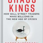 خرید و دانلود نسخه کامل کتاب Chaos Kings: How Wall Street Traders Make Billions in the New Age of Crisis by Scott Patterson