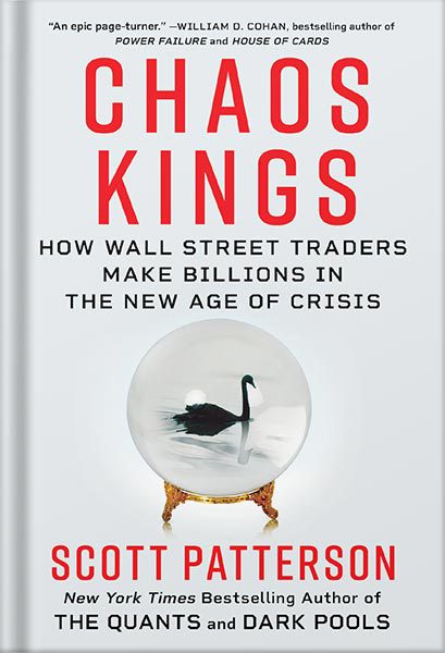 خرید و دانلود نسخه کامل کتاب Chaos Kings: How Wall Street Traders Make Billions in the New Age of Crisis by Scott Patterson_68bf49b71da47.jpeg خرید و دانلود نسخه کامل کتاب Chaos Kings: How Wall Street Traders Make Billions in the New Age of Crisis by Scott Patterson