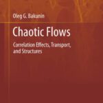 خرید و دانلود نسخه کامل کتاب Chaotic Flows: Correlation effects and coherent structures