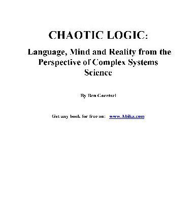 خرید و دانلود نسخه کامل کتاب Chaotic logic – Language, mind and reality from the perspective of complex systems science