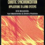 خرید و دانلود نسخه کامل کتاب Chaotic Synchronization: Applications to Living Systems (World Scientific Series on Nonlinear Science, 42)