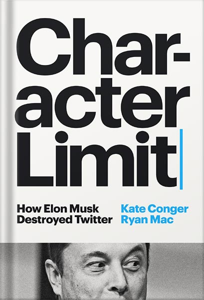 خرید و دانلود نسخه کامل کتاب Character Limit: How Elon Musk Destroyed Twitter by Kate Conger_68bf2afd0d537.jpeg خرید و دانلود نسخه کامل کتاب Character Limit: How Elon Musk Destroyed Twitter by Kate Conger