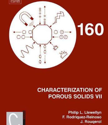 خرید و دانلود نسخه کامل کتاب Characterization of Porous Solids VIIProceedings of the 7th International Symposium on the Characterization of Porous Solids (COPS-VII), Aix-en-Provence, France, 26-28 May 2005