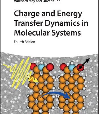 خرید و دانلود نسخه کامل کتاب Charge and Energy Transfer Dynamics in Molecular Systems, 4e