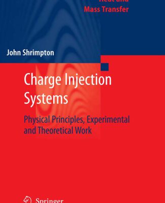 خرید و دانلود نسخه کامل کتاب Charge Injection Systems: Phycical Principles, Experimental and Theoretical Work