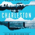 خرید و دانلود نسخه کامل کتاب Charleston: Race, Water, and the Coming Storm