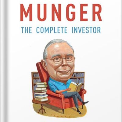 خرید و دانلود نسخه کامل کتاب Charlie Munger: The Complete Investor (Columbia Business School Publishing) by Tren Griffin