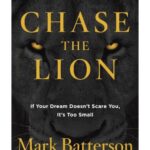 خرید و دانلود نسخه کامل کتاب Chase the Lion: If Your Dream Doesn’t Scare You, It’s Too Small