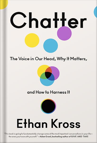 خرید و دانلود نسخه کامل کتاب Chatter: The Voice in Our Head, Why It Matters, and How to Harness It by Ethan Kross_68c117d7dba9d.jpeg خرید و دانلود نسخه کامل کتاب Chatter: The Voice in Our Head, Why It Matters, and How to Harness It by Ethan Kross