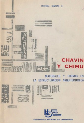 خرید و دانلود نسخه کامل کتاب Chavín y Chimú: Materiales y formas en la estructuración arquitectónica_68c4e049e6356.jpeg خرید و دانلود نسخه کامل کتاب Chavín y Chimú: Materiales y formas en la estructuración arquitectónica