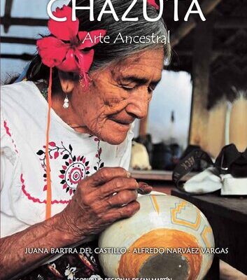 خرید و دانلود نسخه کامل کتاب Chazuta (San Martín). Arte ancestral / Ancestral Art