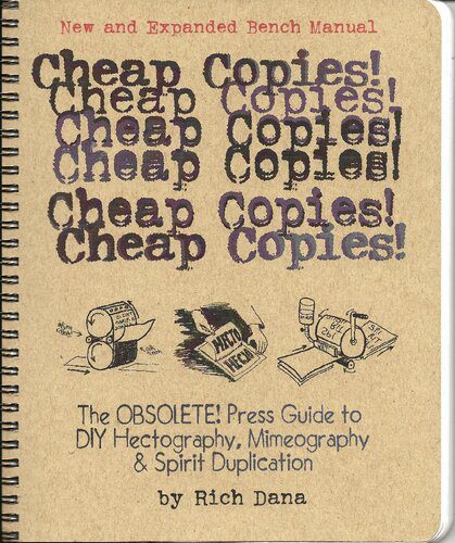 خرید و دانلود نسخه کامل کتاب Cheap Copies! The Obsolete! Press Guide to DIY Hectography, Mimeography & Spirit Duplication_68d3ecadaf096.jpeg خرید و دانلود نسخه کامل کتاب Cheap Copies! The Obsolete! Press Guide to DIY Hectography, Mimeography & Spirit Duplication