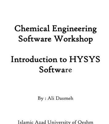 خرید و دانلود نسخه کامل کتاب Chemical Engineering Software Workshop Introduction to HYSYS Software