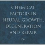 خرید و دانلود نسخه کامل کتاب Chemical Factors in Neural Growth, Degeneration and Repair
