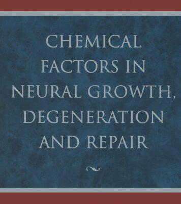 خرید و دانلود نسخه کامل کتاب Chemical Factors in Neural Growth, Degeneration and Repair