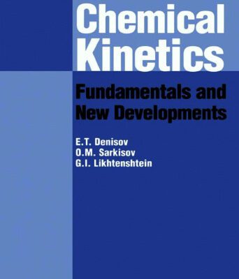 خرید و دانلود نسخه کامل کتاب Chemical kinetics: fundamentals and new developments