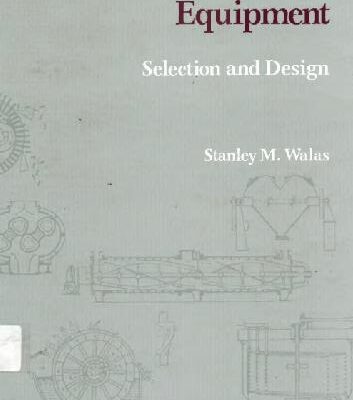 خرید و دانلود نسخه کامل کتاب Chemical Process Equipment. Selection and Design