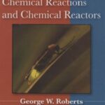 خرید و دانلود نسخه کامل کتاب Chemical Reactions and Chemical Reactors