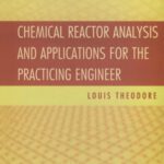 خرید و دانلود نسخه کامل کتاب Chemical reactor analysis and applications for the practicing engineer