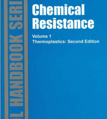 خرید و دانلود نسخه کامل کتاب Chemical Resistance, Volume 1: Thermoplastics