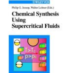 خرید و دانلود نسخه کامل کتاب Chemical Synthesis Using Supercritical Fluids