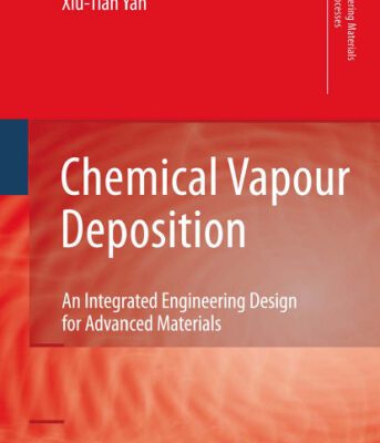 خرید و دانلود نسخه کامل کتاب Chemical Vapour Deposition: An Integrated Engineering Design for Advanced Materials