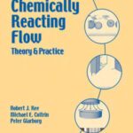 خرید و دانلود نسخه کامل کتاب Chemically Reacting Flow: Theory and Practice