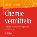 خرید و دانلود نسخه کامل کتاب Chemie vermitteln: Fachdidaktische Grundlagen und Implikationen