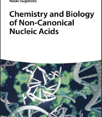 خرید و دانلود نسخه کامل کتاب Chemistry and Biology of Non-canonical Nucleic Acids