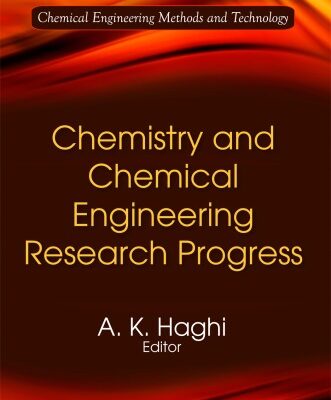 خرید و دانلود نسخه کامل کتاب Chemistry and Chemical Engineering Research Progress (Chemical Engineering Methods and Technology)