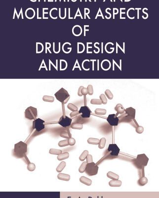 خرید و دانلود نسخه کامل کتاب Chemistry and Molecular Aspects of Drug Design and Action