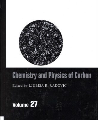 خرید و دانلود نسخه کامل کتاب Chemistry and Physics of Carbon: Volume 27: A Series of Advances