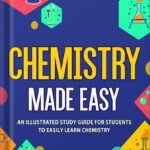 خرید و دانلود نسخه کامل کتاب Chemistry Made Easy: An Illustrated Study Guide For Students To Easily Learn Chemistry by NEDU