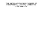 خرید و دانلود نسخه کامل کتاب Chemistry of Heterocyclic Compounds. Volume 1. The Heterocyclic Derivatives of Phosphorus, Arsenic, Antimony and Bismuth