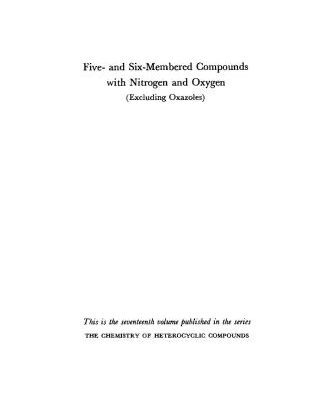 خرید و دانلود نسخه کامل کتاب Chemistry of Heterocyclic Compounds. Volume 17. Five – and Six-Membered Compounds with Nitrogen and Oxygen (Excluding Oxazoles)