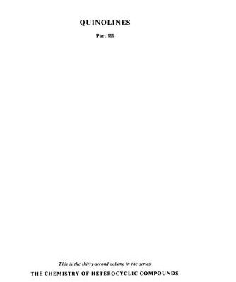 خرید و دانلود نسخه کامل کتاب Chemistry of Heterocyclic Compounds. Volume 32. Quinolines. Part III