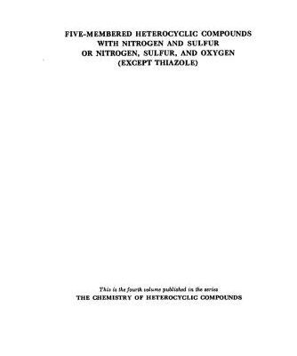 خرید و دانلود نسخه کامل کتاب Chemistry of Heterocyclic Compounds. Volume 4. Five-Membered Heterocyclic Compounds With Nitrogen and Sulfur or Nitrogen, Sulfur and Oxygen (Except Thiazole)