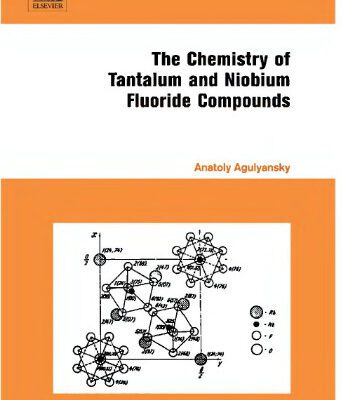 خرید و دانلود نسخه کامل کتاب Chemistry of Tantalum and Niobium Fluoride Compounds