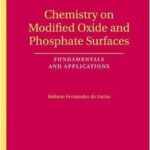 خرید و دانلود نسخه کامل کتاب Chemistry on Modified Oxide and Phosphate Surfaces: Fundamentals and Applications