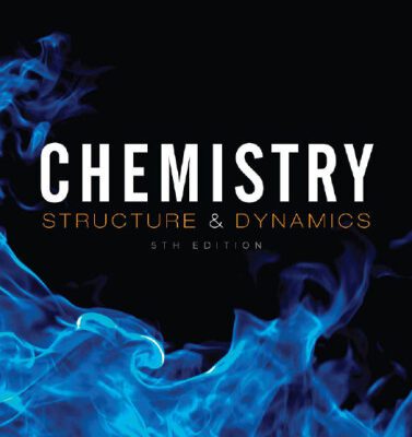 خرید و دانلود نسخه کامل کتاب Chemistry: Structure and Dynamics, 5th Edition