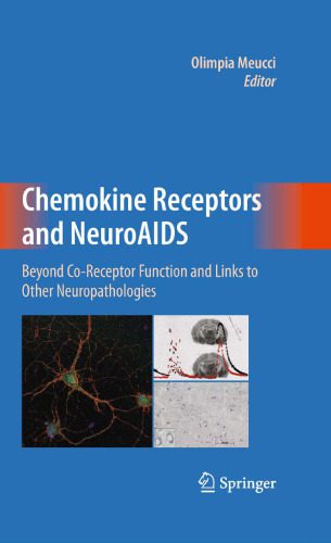 خرید و دانلود نسخه کامل کتاب Chemokine Receptors and NeuroAIDS: Beyond Co-Receptor Function and Links to Other Neuropathologies_68d17feaf01f9.jpeg خرید و دانلود نسخه کامل کتاب Chemokine Receptors and NeuroAIDS: Beyond Co-Receptor Function and Links to Other Neuropathologies