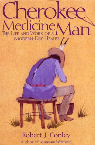 خرید و دانلود نسخه کامل کتاب Cherokee Medicine Man: The Life And Work Of A Modern-Day Healer_68b84e0d7e758.jpeg خرید و دانلود نسخه کامل کتاب Cherokee Medicine Man: The Life And Work Of A Modern-Day Healer