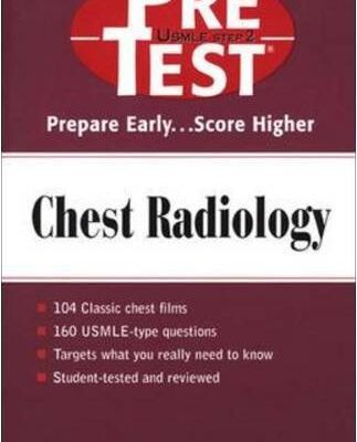 خرید و دانلود نسخه کامل کتاب Chest Radiology: PreTest Self- Assessment and Review