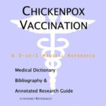 خرید و دانلود نسخه کامل کتاب Chickenpox Vaccination – A Medical Dictionary, Bibliography, and Annotated Research Guide to Internet References