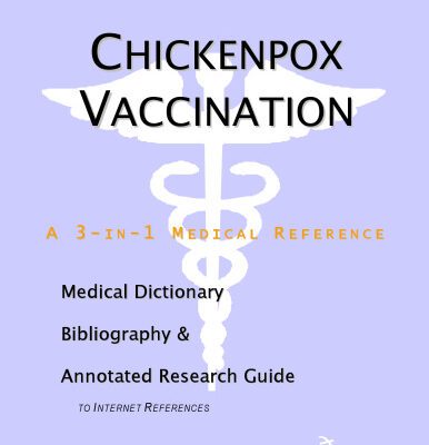 خرید و دانلود نسخه کامل کتاب Chickenpox Vaccination – A Medical Dictionary, Bibliography, and Annotated Research Guide to Internet References