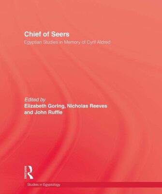 خرید و دانلود نسخه کامل کتاب Chief of Seers. Egyptian Studies in Memory of Cyril Aldred.